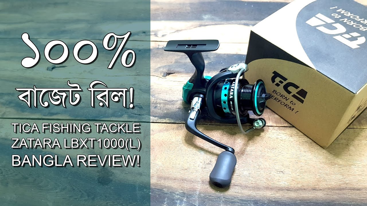 Tica Fishing Tackle Bangla Review Zatara LBXT1000L 