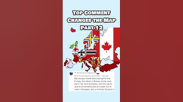 Top Comment Changes the Map - Part 12 #flagmap #europe