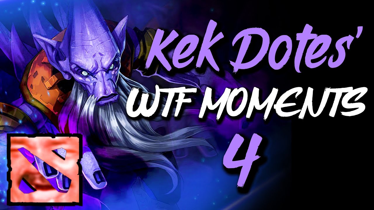 KEK DOTES' WTF MOMENTS 4