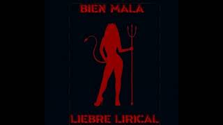 Bien Mala Liebre Lirical