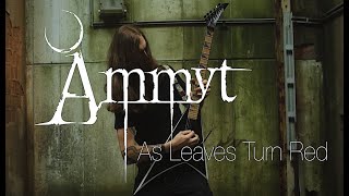 AMMYT : As Leaves Turn Red (Official Video) | Melodic Death Metal