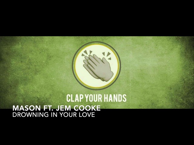 Mason ft. Jem Cooke - Drowning In Your Love