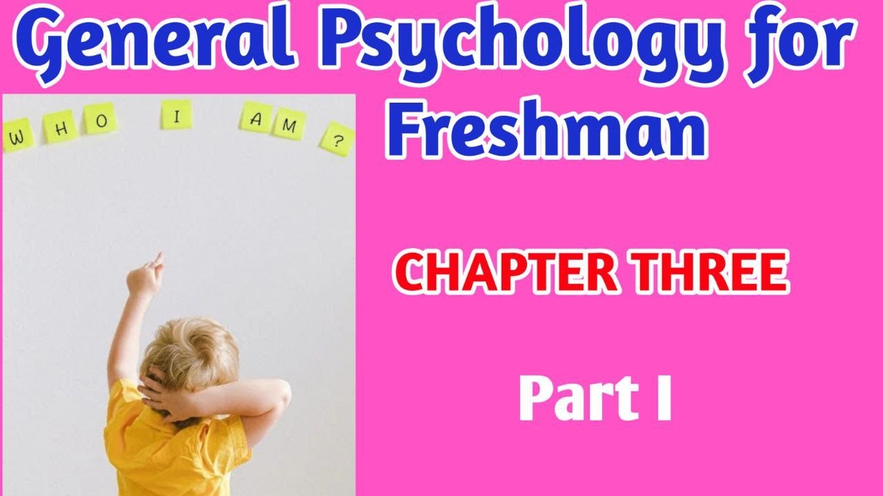 General Psychology Chapter Three Part I - YouTube