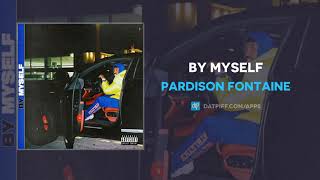 Pardison Fontaine - By Myself (AUDIO)