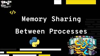 Memory Sharing Between Processes using python - Explanation