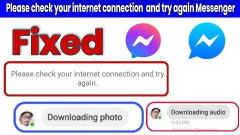 please check your internet connection and try again messenger problem fixed @mabbasblogger