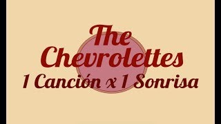 The Chevrolettes - Una canción por una sonrisa