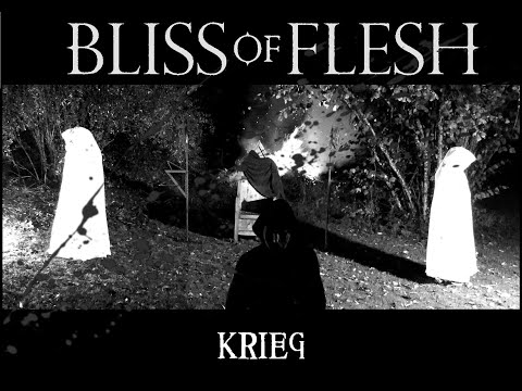 BLISS OF FLESH - Krieg Official Video