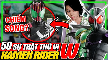 KAMEN RIDER W: Top 50 Sự Thật Thú Vị - Từng Bị Decade Chiếm Sóng? | meXINE