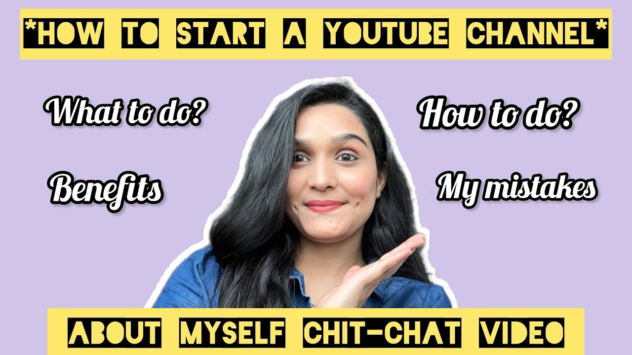 About myself | How to start a YouTube | Everything you should know | Chit-chat video |To the fullest