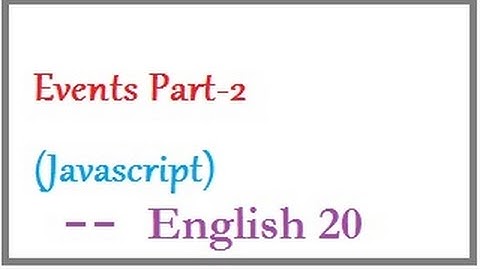 Java script Events part 2  --  English 20-vlr training