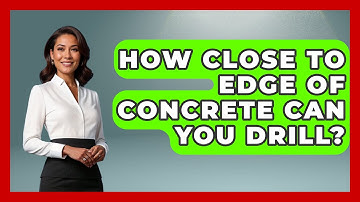 How Close To Edge Of Concrete Can You Drill? - Civil Engineering Explained