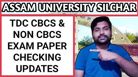 TDC Cbcs & Non Cbcs exam paper checking updates | Assam University | Pranoy Roy