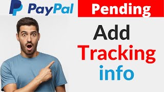 My Paypal Payment Pending Because of Missing Tracking Information