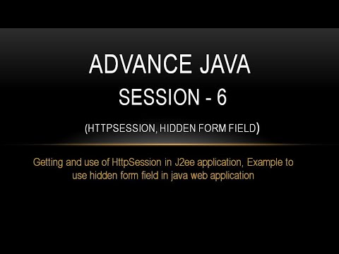Advance Java - Session 6 ( HttpSession, Hidden form field ) - YouTube