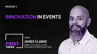 FIRST Takes - Episode 4 | Innovation in Events