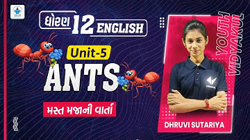 Std 12 Unit-5 (Read-1) Ants | Dhruvi Sutariya