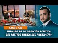 Rafael Paz, Miembro de la dirección política del partido Fuerza del Pueblo (FP) | Matinal
