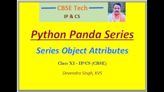 Panda Series Object Attributes (Python Panda Series Tutorial 2)