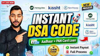 🔥Moneyview + Kissht + Ram Fincorp DSA Code Process | Instant Personal Loan DSA Code 2026 | Instant