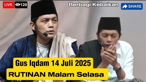 Gus Iqdam Rutinan Malam Selasa Majelis Sabilu Taubah [ 14 juli 2025 ]