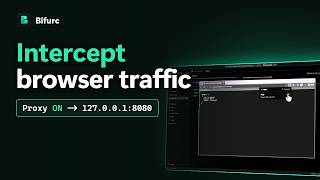How to Intercept Browser Traffic with a Proxy Extension (Chrome and Edge) || Bifurc