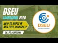 Apply for Multiple Courses in One Form | DSEU Admission 2025 | UG, PG, Diploma Preference Filling!