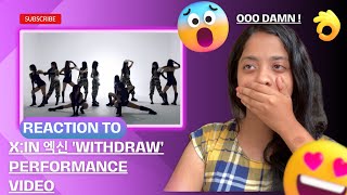 REACTING TO X:IN 엑신 'WITHDRAW' Performance Video
