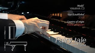 Fairy tale - Yiruma (Ft. YAMAHA C2)