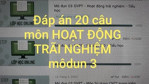 20 CÂU TRẮC NGHIỆM MÔN HOẠT ĐỘNG TRÃI NGHIỆM MODUN 3||BA HÍ TV