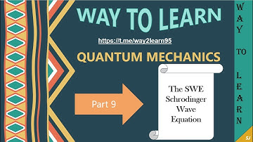 SCHRODINGER WAVE EQUATION| Part 9| Quantum Mechanics| CSIR-NET/GATE/JEST/TIFR/JAM