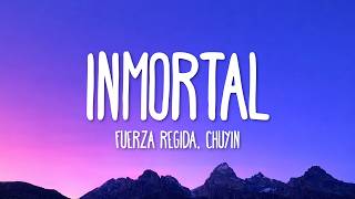Fuerza Regida, Chuyin - Inmortal (Letra/Lyrics)
