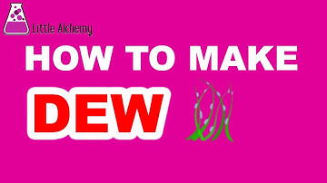 How to Make Dew in Little Alchemy? | Step by Step Guide!