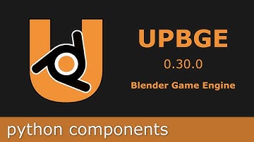 UPBGE tutorial #04 - python components