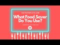 My review of the FoodSaver - and fun things you can do with it!