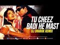 TU CHEEZ BADI HE MAST (REMIX) DJ DHARAK