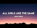 Juice WRLD - All Girls Are The Same (Lyrics)