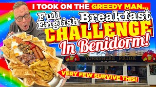 I Took on The Greedy Man FULL ENGLISH Breakfast CHALLENGE in BENIDORM!