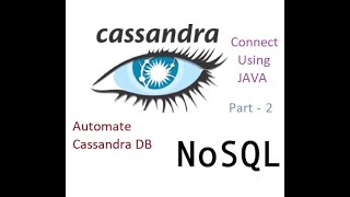 How to connect to Cassandra DB using Java and execute CQL Queries || Part 2 of 2