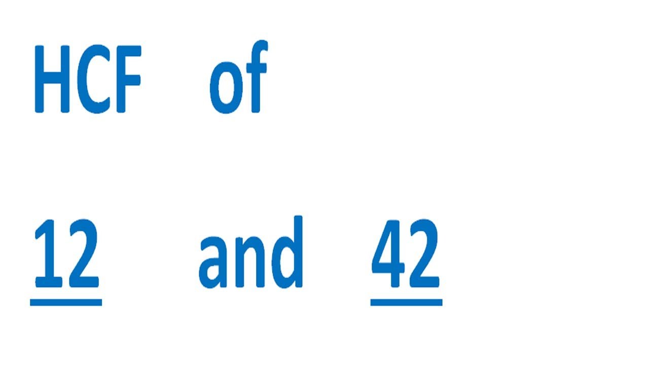 HCF 12 и 42
