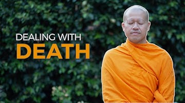 4 Ways to Process Death | A Monk