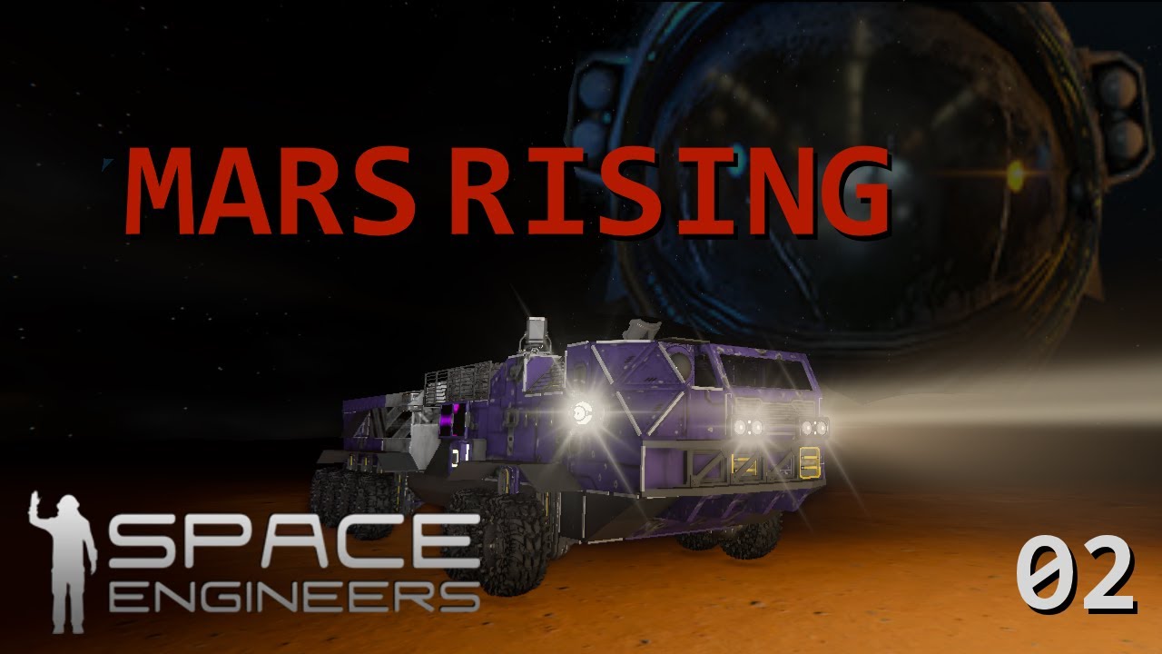 Mars Rising (A Space Engineers Story) - Not Alone  - EP02
