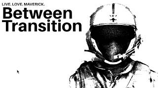 Between Transitions' (bunch of leftover edit compilation)