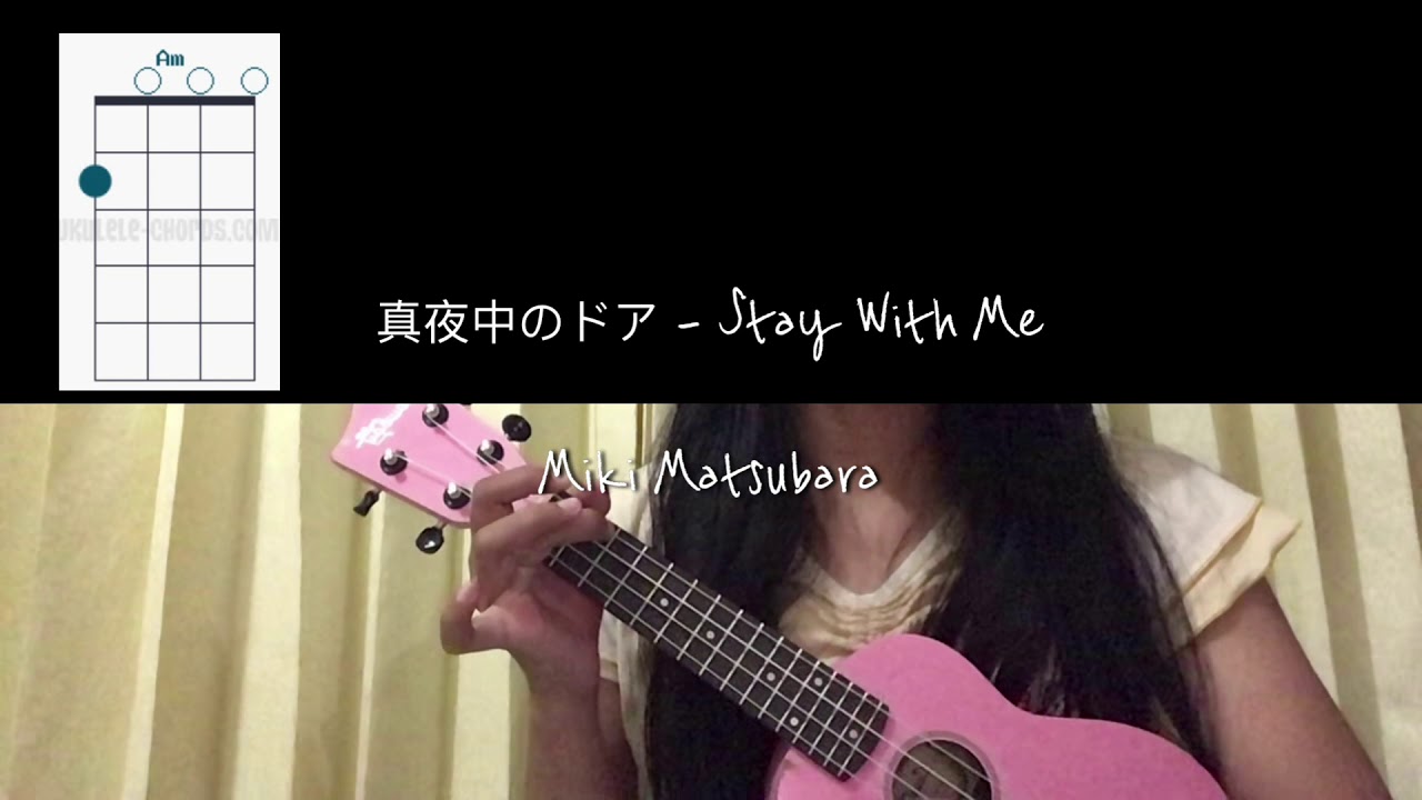 Stay With Me Ukulele Học Chơi Đàn Ukulele Cùng Chúng Tôi