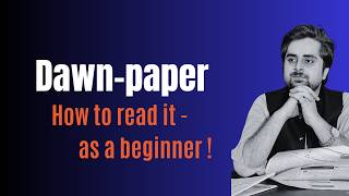 HOW to read #dawnnews | Beginner's Guide #css2027 #pms #css