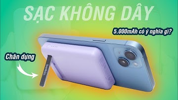 Chỉ coi số mAh khi mua sạc dự phòng là thiếu sót lớn | sạc dự phòng iPhone không dây