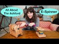 Ashford E-Spinner - Everything you'd want to know about it, and learn to spin and ply fiber.