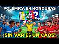¿OTRO ROBO EN LA LIGA? Las pruebas de que HONDURAS URGE de VAR