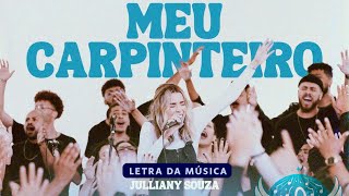 Video thumbnail of "MEU CARPINTEIRO - JULLIANY SOUZA (Letra da Música)"