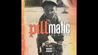 Pillmatic Intro (feat. Big Rube) Produced by PA. Dre